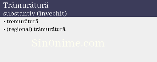 Trămurătură, substantiv (învechit) - dicționar de sinonime