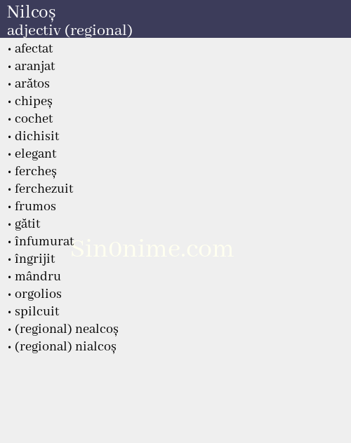 Nilcoș, adjectiv (regional) - dicționar de sinonime