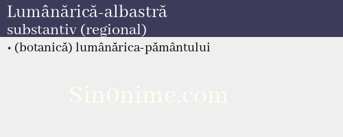 Lumânărică-albastră, substantiv (regional) - dicționar de sinonime