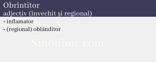 Obrintitor, adjectiv (învechit și regional) - dicționar de sinonime