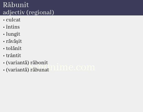 Răbunit, adjectiv (regional) - dicționar de sinonime