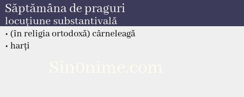 Săptămâna de praguri, locuțiune substantivală - dicționar de sinonime