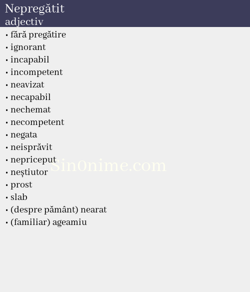 Nepregătit, adjectiv - dicționar de sinonime