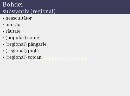 Bohdei, substantiv (regional) - dicționar de sinonime