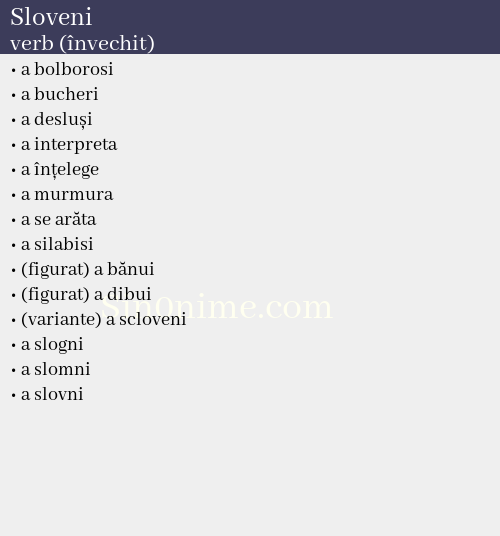 Sloveni, verb (învechit) - dicționar de sinonime