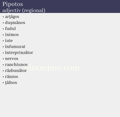 Pipotos, adjectiv (regional) - dicționar de sinonime