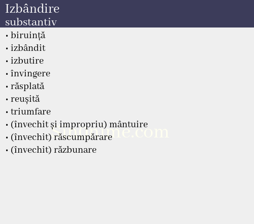 Izbândire, substantiv - dicționar de sinonime