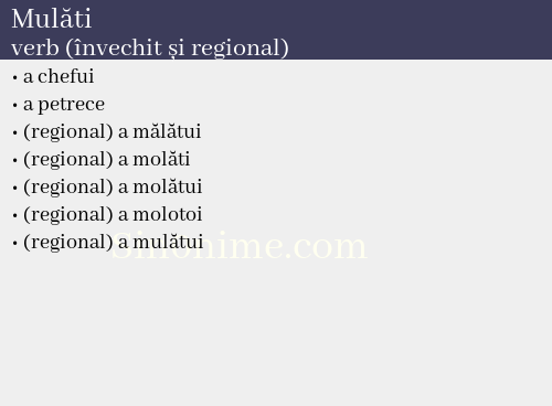 Mulăti, verb (învechit și regional) - dicționar de sinonime