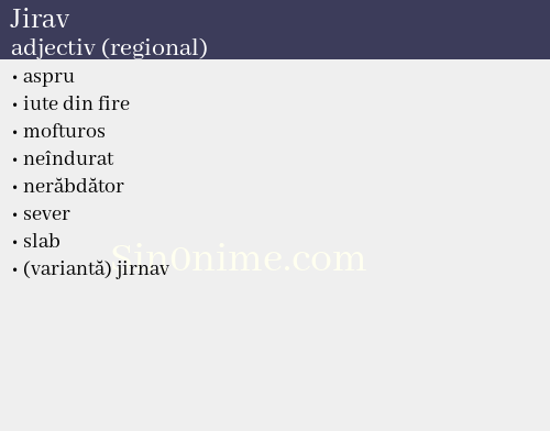 Jirav, adjectiv (regional) - dicționar de sinonime