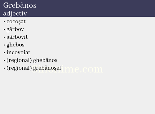 Grebănos, adjectiv - dicționar de sinonime