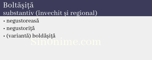 Boltășiță, substantiv (învechit și regional) - dicționar de sinonime