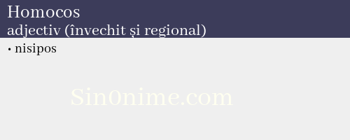 Homocos, adjectiv (învechit și regional) - dicționar de sinonime