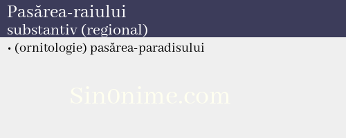 Pasărea-raiului, substantiv (regional) - dicționar de sinonime