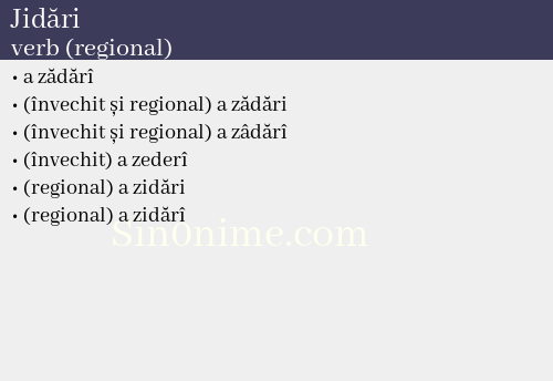 Jidări, verb (regional) - dicționar de sinonime