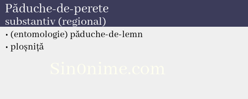 Păduche-de-perete, substantiv (regional) - dicționar de sinonime