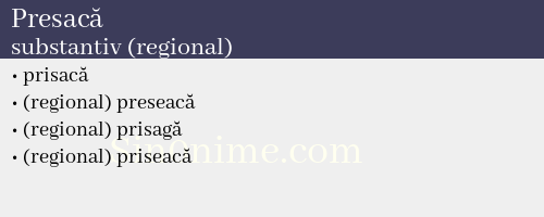 Presacă, substantiv (regional) - dicționar de sinonime