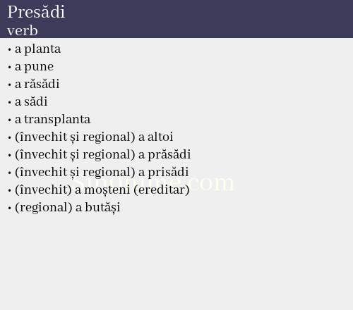 Presădi, verb - dicționar de sinonime