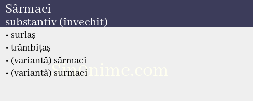 Sârmaci, substantiv (învechit) - dicționar de sinonime