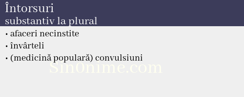 Întorsuri, substantiv la plural - dicționar de sinonime