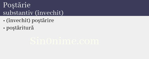 Poștărie, substantiv (învechit) - dicționar de sinonime