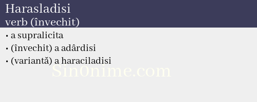 Harasladisi, verb (învechit) - dicționar de sinonime