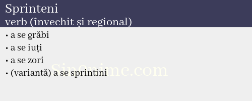 Sprinteni, verb (învechit și regional) - dicționar de sinonime