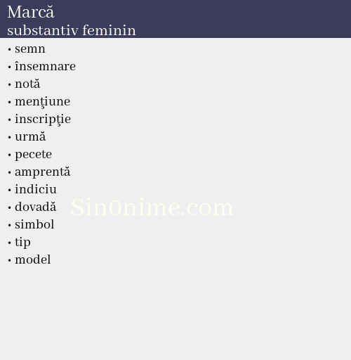 Marcă, substantiv feminin - dicționar de sinonime