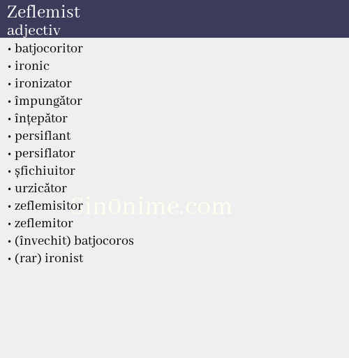 Zeflemist, adjectiv - dicționar de sinonime