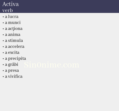 Activa,   verb - dicționar de sinonime