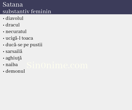 Satana,   substantiv feminin - dicționar de sinonime