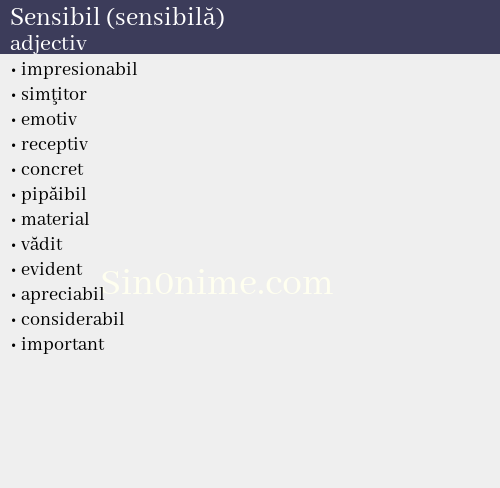 Sensibil (sensibilă),   adjectiv - dicționar de sinonime