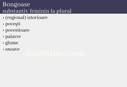 Bongoase,   substantiv feminin la plural - dicționar de sinonime