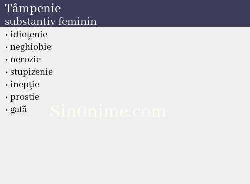 Tâmpenie,   substantiv feminin - dicționar de sinonime