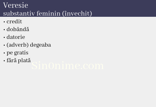 Veresie, substantiv feminin (învechit) - dicționar de sinonime