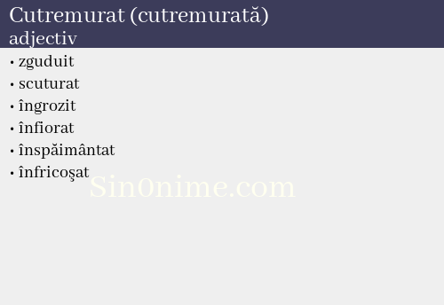 Cutremurat (cutremurată), adjectiv - dicționar de sinonime