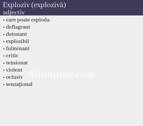 Exploziv (explozivă), adjectiv - dicționar de sinonime