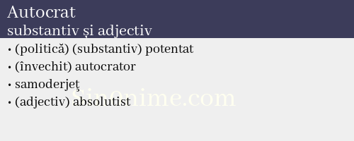 Autocrat, substantiv și adjectiv - dicționar de sinonime