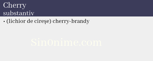 Cherry, substantiv - dicționar de sinonime