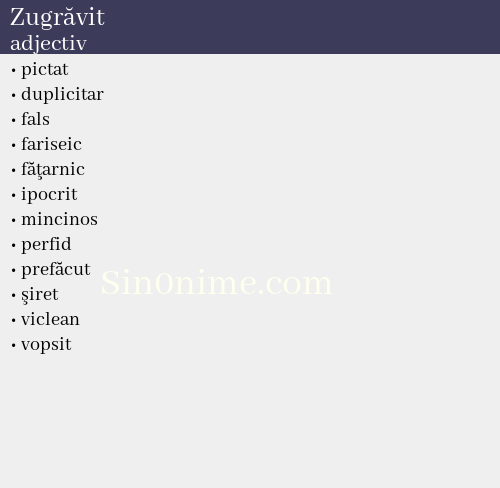 Zugrăvit, adjectiv - dicționar de sinonime