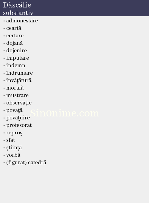 Dăscălie, substantiv - dicționar de sinonime