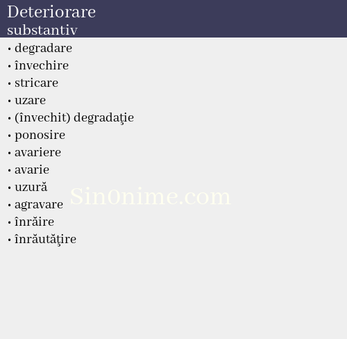 Deteriorare, substantiv - dicționar de sinonime