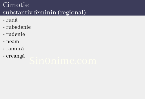 Cimotie, substantiv feminin (regional) - dicționar de sinonime