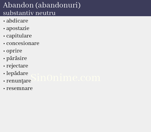 Abandon (abandonuri),   substantiv neutru - dicționar de sinonime