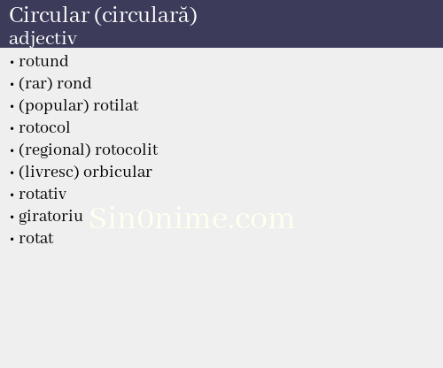 Circular (circulară), adjectiv - dicționar de sinonime