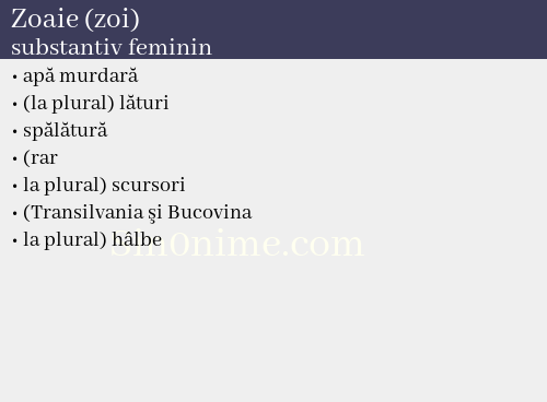 Zoaie (zoi), substantiv feminin - dicționar de sinonime