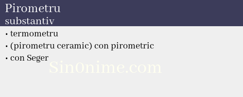 Pirometru, substantiv - dicționar de sinonime