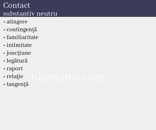 Contact, substantiv neutru - dicționar de sinonime