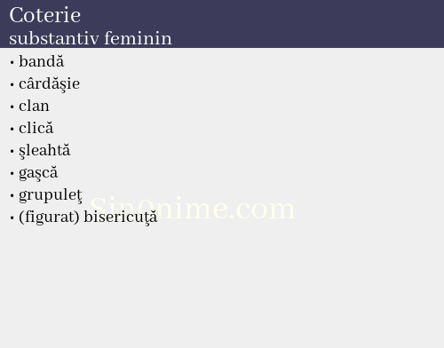 Coterie, substantiv feminin - dicționar de sinonime