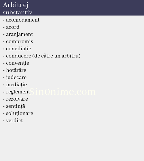 Arbitraj, substantiv - dicționar de sinonime