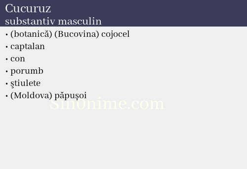 Cucuruz, substantiv masculin - dicționar de sinonime